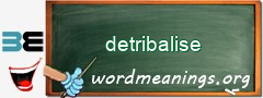 WordMeaning blackboard for detribalise